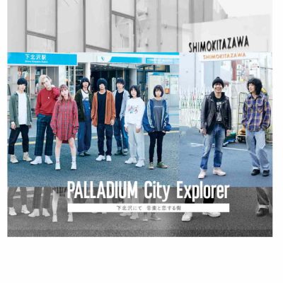 [10/10 UP DATE] PALLADIUM × 下北沢にて’19